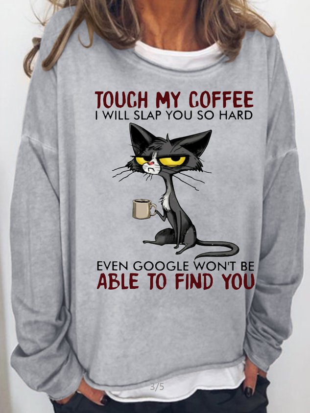 Touch My Coffee I Will Slap You So Hard Printed Women's T-shirt