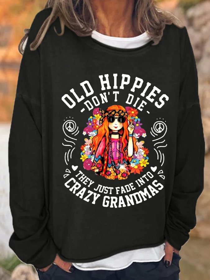 Women's Old Hippies Don’t Die, They Just Fade Into Crazy Grandmas Casual Long Shirts