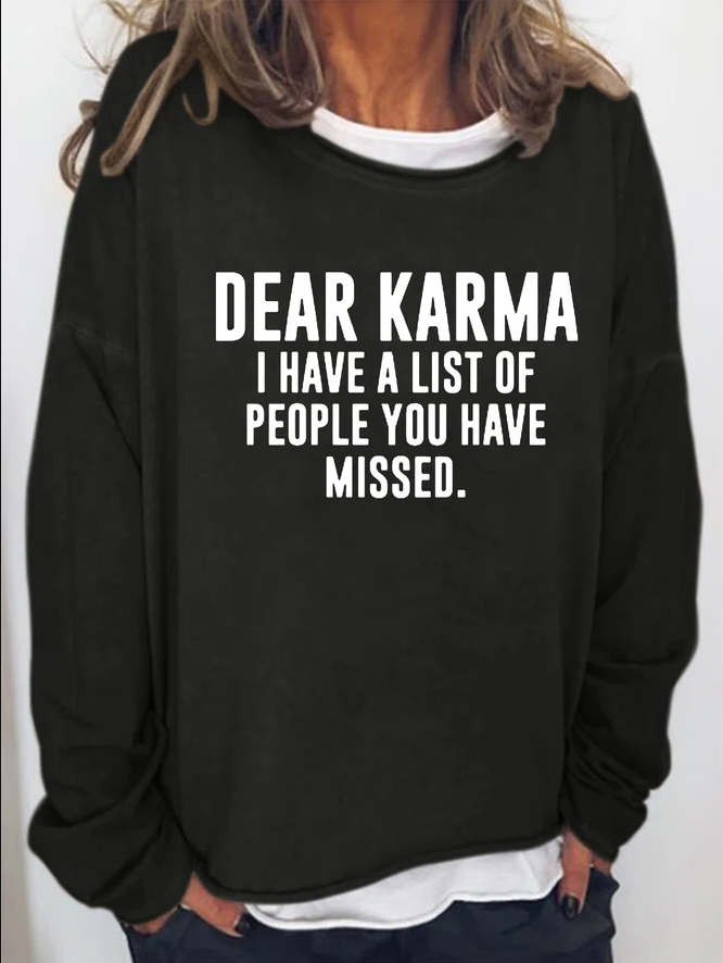 Dear Karma I Have A List Of People You Have Missed Printed Women's T-shirt