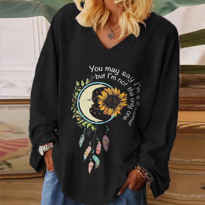 You May Say I'm A Dreamer But I'm Not The Only One Printed Long Sleeve T-shirt