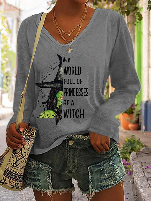 Women's In A World Full of Princess Be A Witch Print V-Neck Top