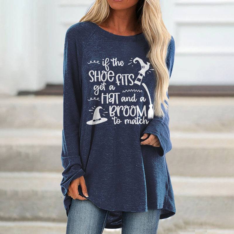 If The Shoe Fits Get A Hat And A Broom To Match Printed T-shirt