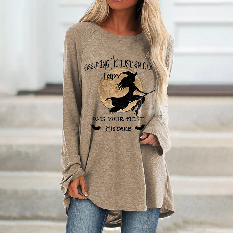 Assuming I'm Just An Old Lady Was Your First Mistake Printed Loose T-shirt