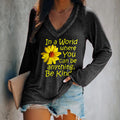 In A World Where You Can Be Everything, Be Kind Printed Women's T-shirt