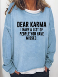 Dear Karma I Have A List Of People You Have Missed Printed Women's T-shirt
