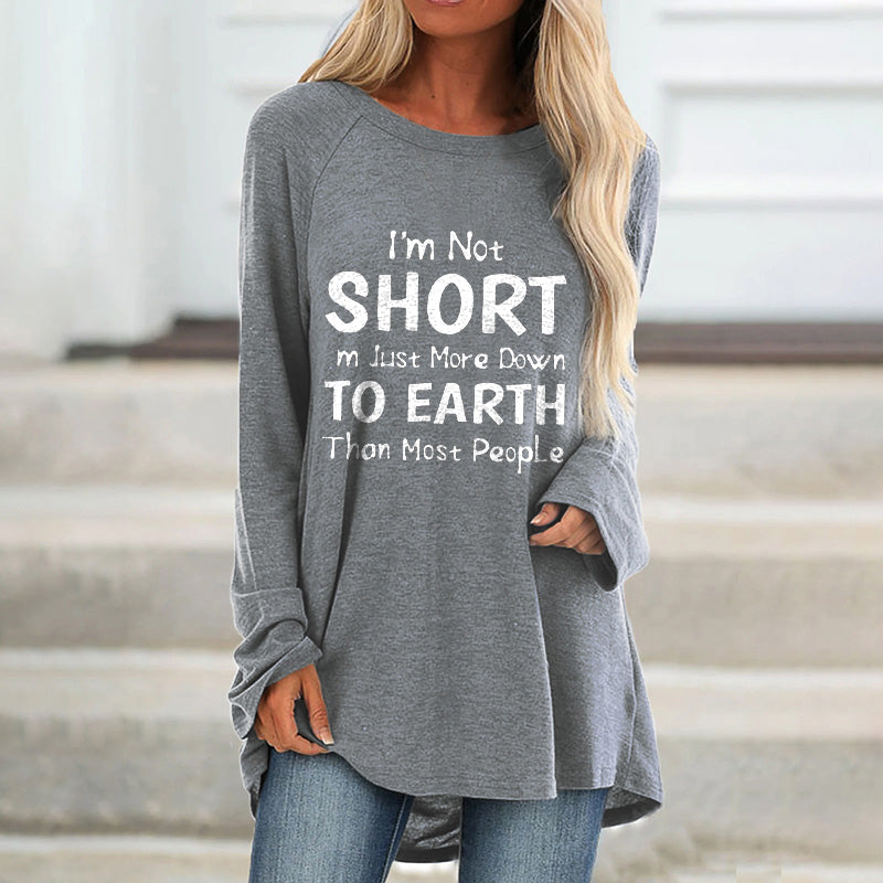 I'm Not Short M Just More Down To Earth Thon Most People T-shirt